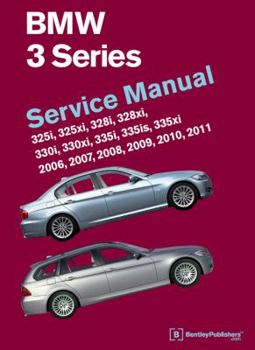 Hardcover BMW 3 Series (E90, E91, E92, E93): Service Manual 2006, 2007, 2008, 2009, 2010, 2011: 325i, 325xi, 328i, 328xi, 330i, 330xi, 335i, 335is, 335xi Book
