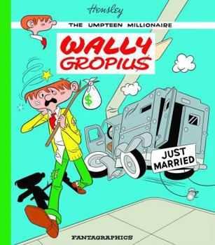 Hardcover Wally Gropius: The Umpteen Millionaire Book