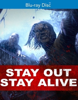 Stay Out, Stay Alive