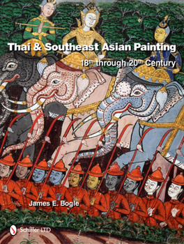 Hardcover Thai & Southeast Asian Painting: 18th Through 20th Century Book