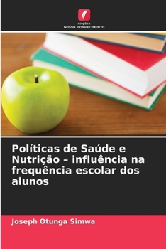 Paperback Políticas de Saúde e Nutrição - influência na frequência escolar dos alunos [Portuguese] Book