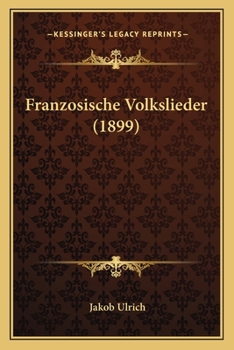 Paperback Franzosische Volkslieder (1899) [German] Book