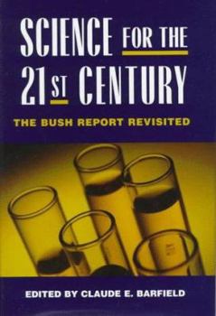Hardcover Science for the Twenty-First Century: The Bush Report Revisited Book