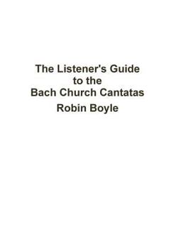 Paperback The Listener's Guide to the Bach Church Cantatas Book