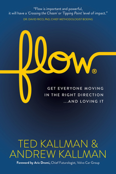 Paperback Flow: Get Everyone Moving in the Right Direction...and Loving It Book