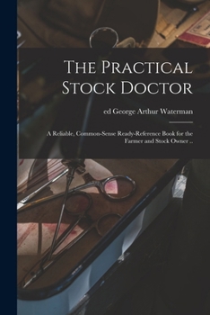 The Practical Stock Doctor By Dr. George A. Waterman Course III Printed 1920