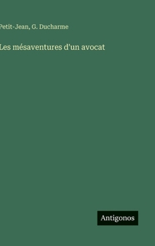 Hardcover Les mésaventures d'un avocat [French] Book