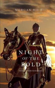 Night of the Bold - Book #6 of the Kings and Sorcerers