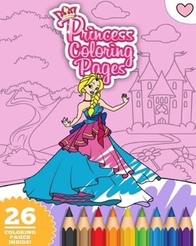 Paperback Princess Coloring Book: For Kids Ages 4-8 (Awesome Designs): a great coloring book packed with many hours of coloring fun! Book