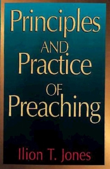 Paperback Principles and Practice of Preaching Book