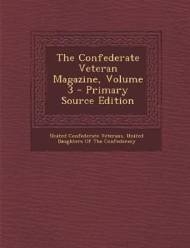 Paperback The Confederate Veteran Magazine, Volume 3 [Turkish] Book