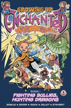 Hardcover Growing Up Enchanted: Fighting Bullies, Hunting Dragons - Special Edition Book