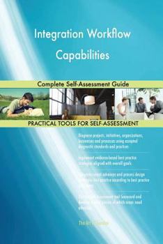 Paperback Integration Workflow Capabilities Complete Self-Assessment Guide Book