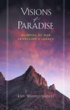Hardcover Visions of Paradise: Glimpses of Our Landscape's Legacy Book