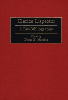 Hardcover Clarice Lispector: A Bio-Bibliography Book