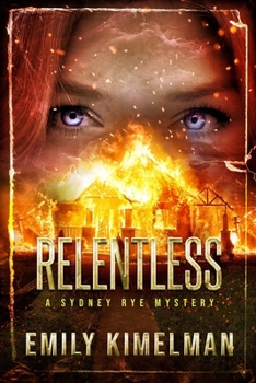 Relentless: Sydney Rye Mysteries #16 - Book #16 of the Sydney Rye Mysteries