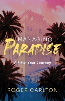 Paperback Managing Paradise: A Fifty-Year Journey Book