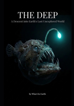 Paperback The Deep: A Descent into Earth's Last Unexplored World Book