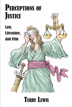 Perceptions of Justice: Law, Literature, and Film