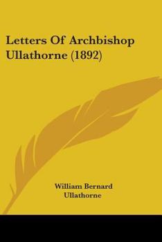 Paperback Letters Of Archbishop Ullathorne (1892) Book