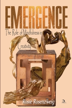 Paperback Emergence: The Role of Mindfulness in Creativity Book