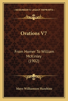 Paperback Orations V7: From Homer to William McKinley (1902) Book