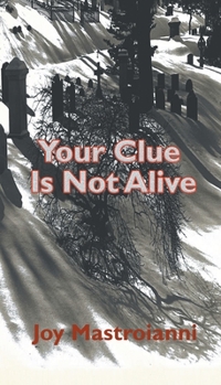 Paperback Your Clue Is Not Alive Book