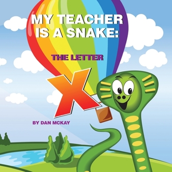 Paperback My Teacher is a Snake The Letter X Book