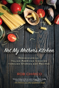 Hardcover Not My Mother's Kitchen: Rediscovering Italian-American Cooking Through Stories and Recipes Book