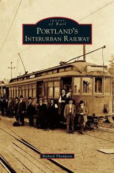 Hardcover Portland's Interurban Railway Book