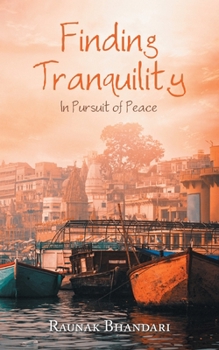 Paperback Finding Tranquility: In Pursuit of Peace Book