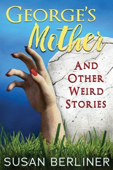 Paperback George's Mother and Other Weird Stories Book
