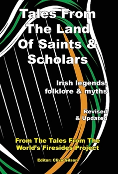Tales From The Land Of Saints & Scholars (Tales from the World's Firesides)