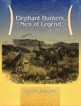 Hardcover Elephant Hunters Men of Legend Book