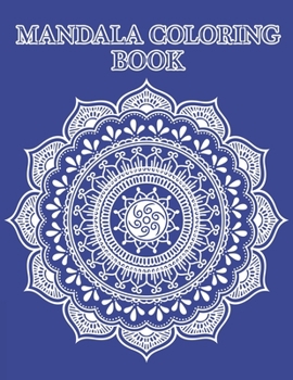 Paperback Mandala Coloring Book: Mandala Coloring Books For Adults Book