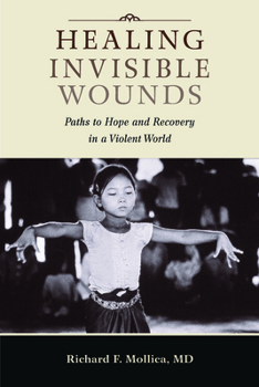 Paperback Healing Invisible Wounds: Paths to Hope and Recovery in a Violent World Book