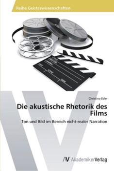 Paperback Die akustische Rhetorik des Films [German] Book
