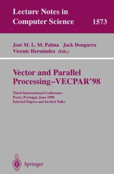Paperback Vector and Parallel Processing - Vecpar'98: Third International Conference Porto, Portugal, June 21-23, 1998 Selected Papers and Invited Talks Book