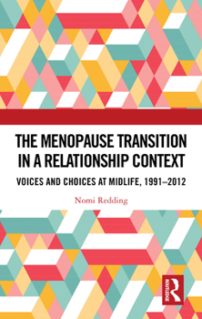 The Menopause Transition in a Relationship Context: Voices and Choices at Midlife, 1991-2012