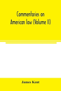 Paperback Commentaries on American law (Volume II) Book