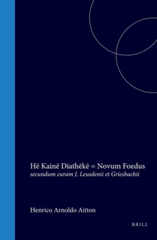 Hardcover Hē Kainē Diathēkē: Novum Feodus, Secundum Curam J. Leusdenii Et Griesbachii [Latin] Book