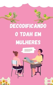 Paperback Desvendando os fios: decodificando o TDAH em mulheres [Portuguese] Book