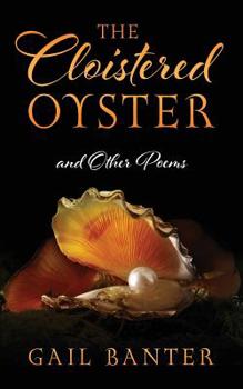 Paperback The Cloistered Oyster and Other Poems Book