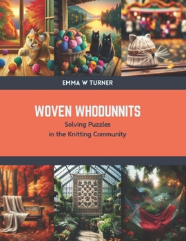 Paperback Woven Whodunnits: Solving Puzzles in the Knitting Community Book