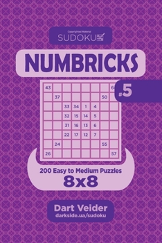 Paperback Sudoku Numbricks - 200 Easy to Medium Puzzles 8x8 (Volume 5) Book