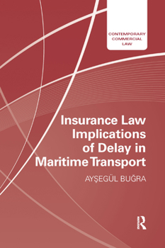 Paperback Insurance Law Implications of Delay in Maritime Transport Book