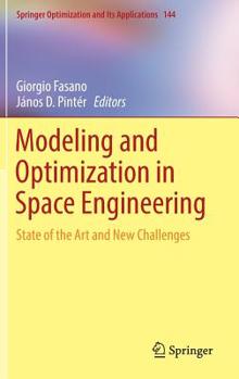 Hardcover Modeling and Optimization in Space Engineering: State of the Art and New Challenges Book