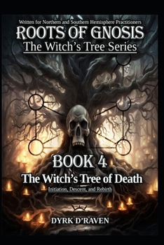 The Witch’s Tree of Death: Initiation, Descent, and Rebirth