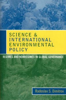 Paperback Science and International Environmental Policy: Regimes and Nonregimes in Global Governance Book