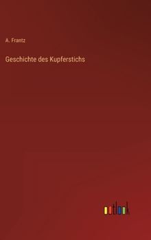 Hardcover Geschichte des Kupferstichs [German] Book